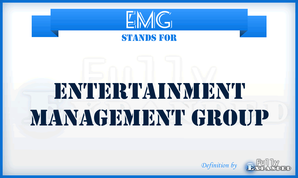 EMG - Entertainment Management Group