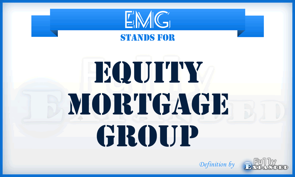 EMG - Equity Mortgage Group