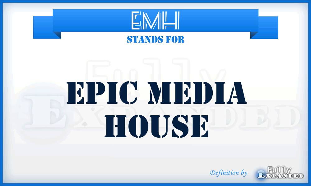 EMH - Epic Media House