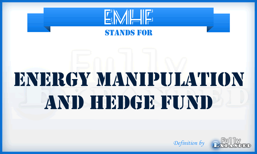 EMHF - Energy Manipulation and Hedge Fund