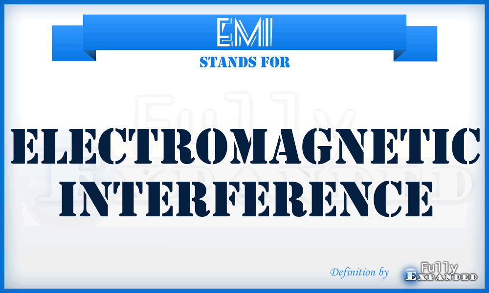 EMI - electromagnetic interference