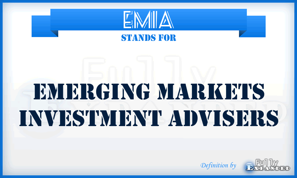 EMIA - Emerging Markets Investment Advisers