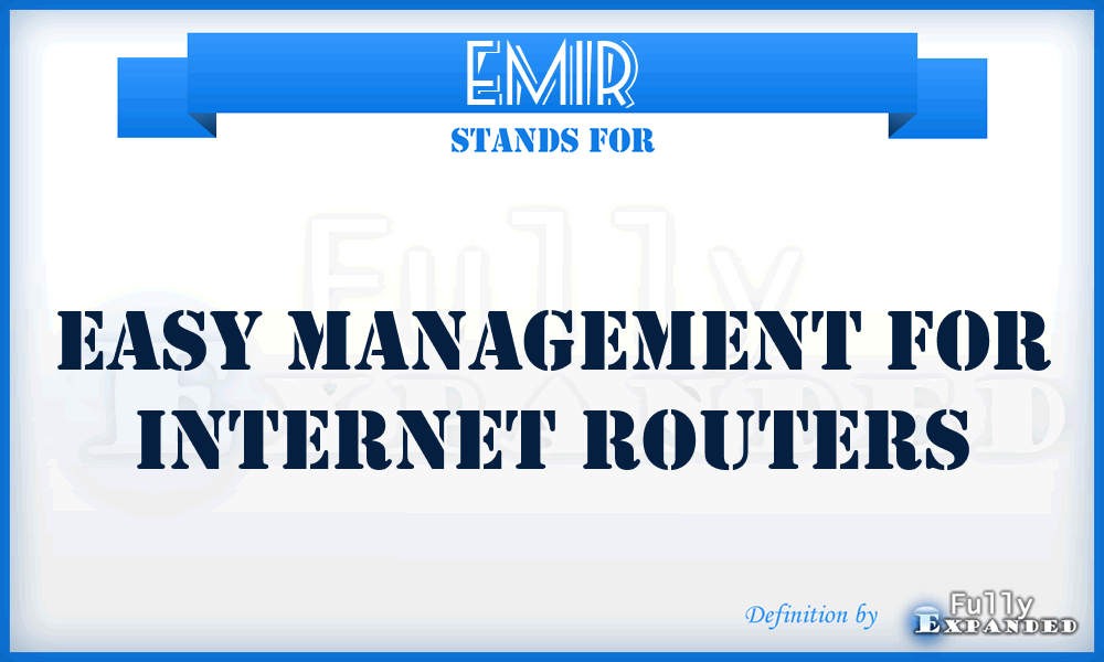 EMIR - Easy Management For Internet Routers