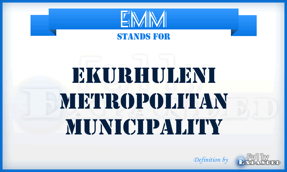 EMM - Ekurhuleni Metropolitan Municipality