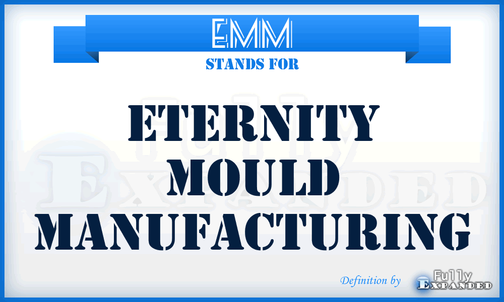EMM - Eternity Mould Manufacturing