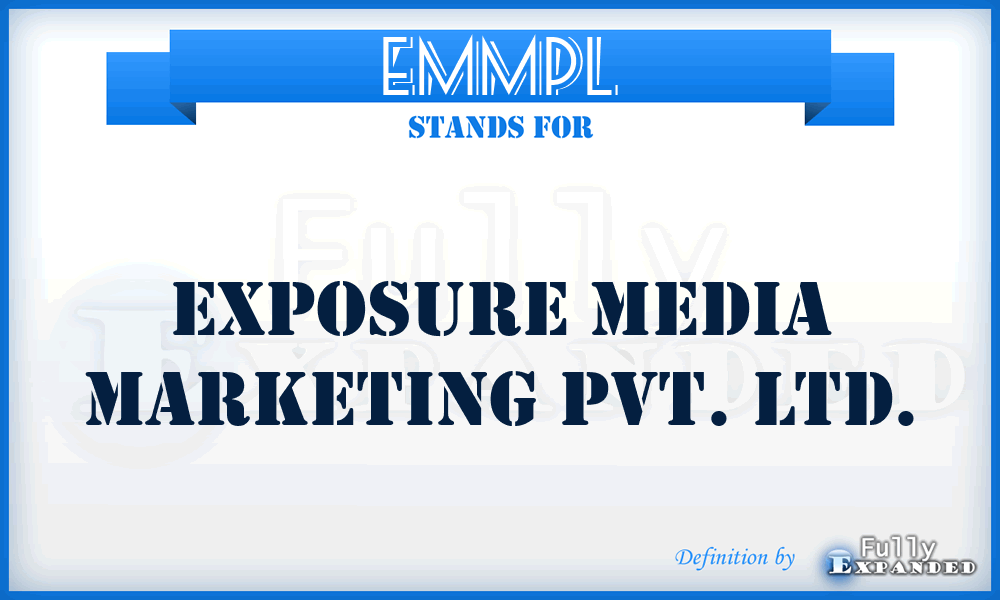 EMMPL - Exposure Media Marketing Pvt. Ltd.
