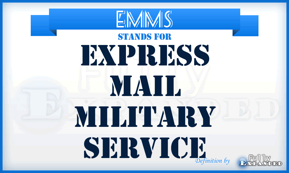 EMMS - Express Mail Military Service