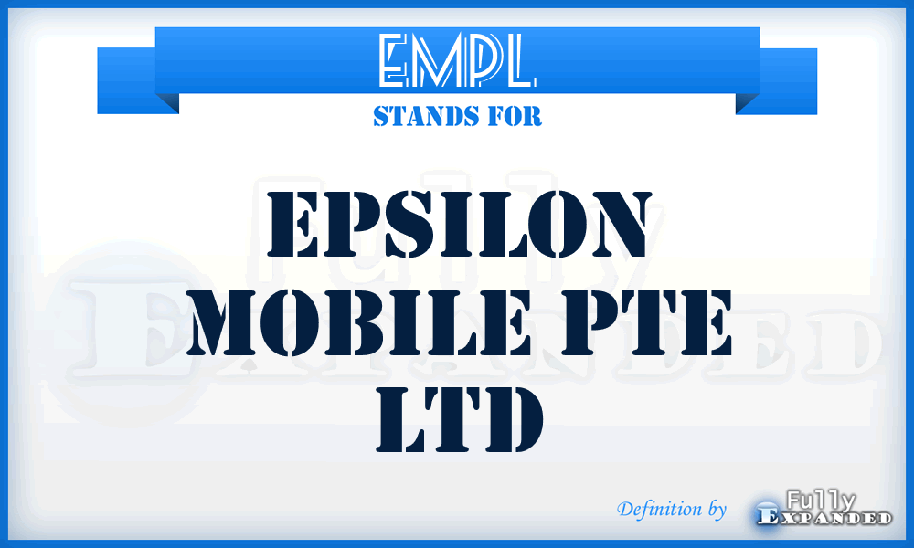EMPL - Epsilon Mobile Pte Ltd