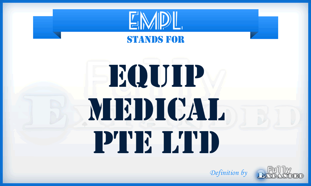EMPL - Equip Medical Pte Ltd