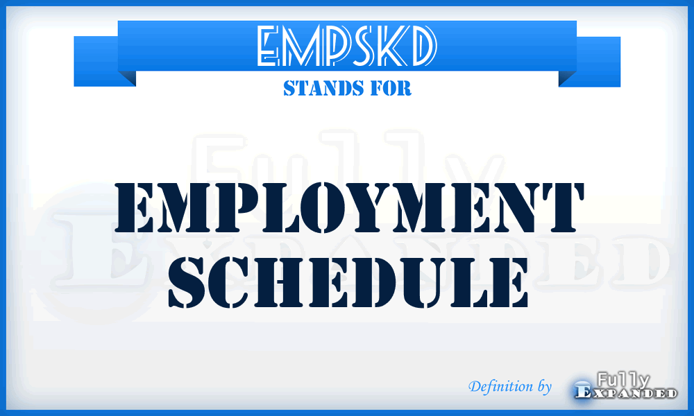 EMPSKD - employment schedule