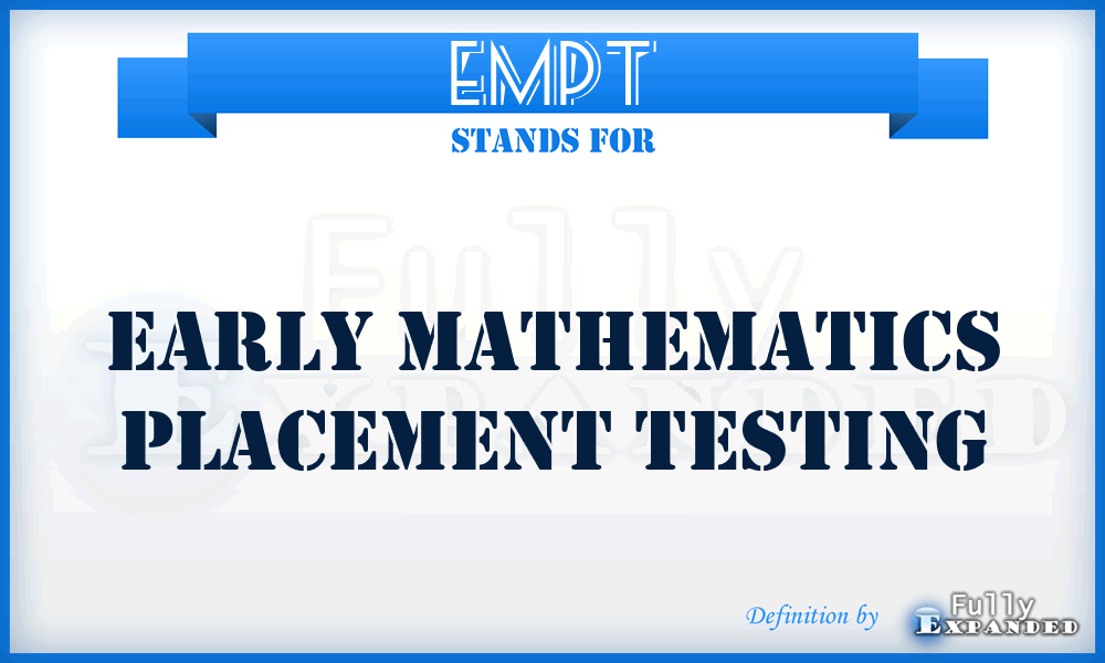 EMPT - Early Mathematics Placement Testing