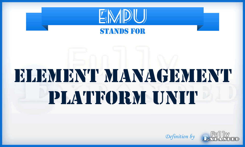 EMPU - Element Management Platform Unit