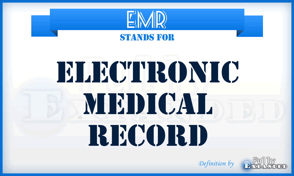EMR - Electronic Medical Record