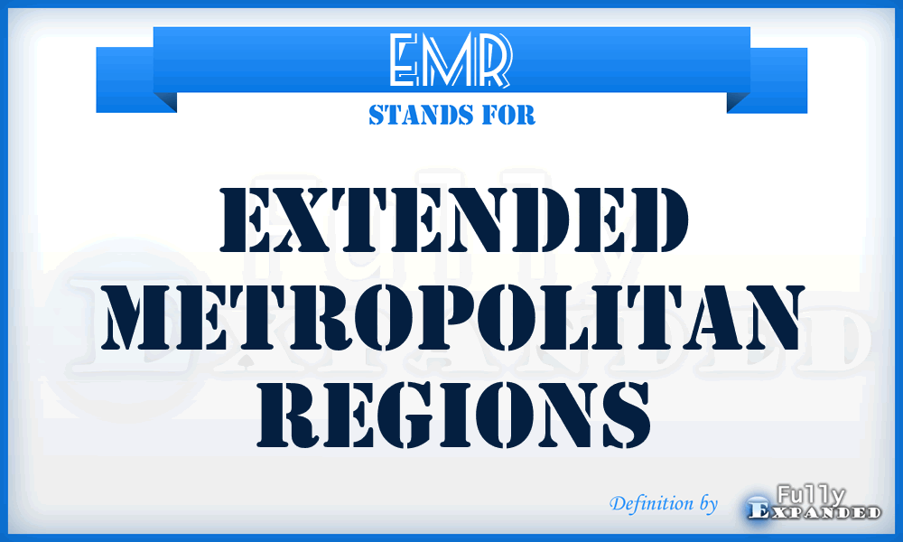 EMR - Extended Metropolitan Regions