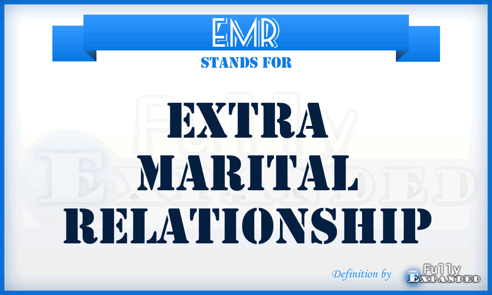 EMR - Extra Marital Relationship