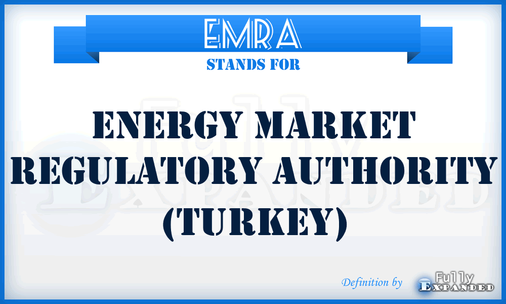 EMRA - Energy Market Regulatory Authority (Turkey)
