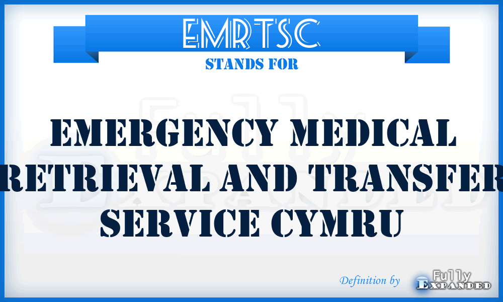 EMRTSC - Emergency Medical Retrieval and Transfer Service Cymru