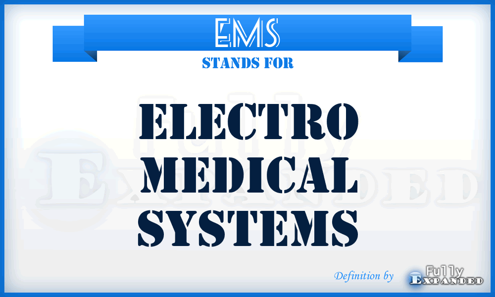 EMS - Electro Medical Systems
