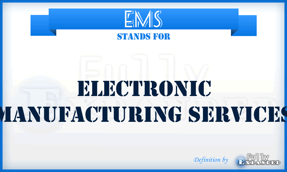 EMS - Electronic Manufacturing Services