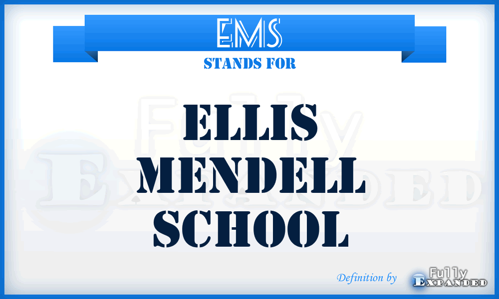 EMS - Ellis Mendell School