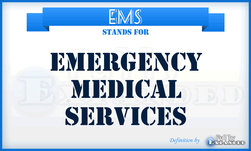 EMS - Emergency Medical Services