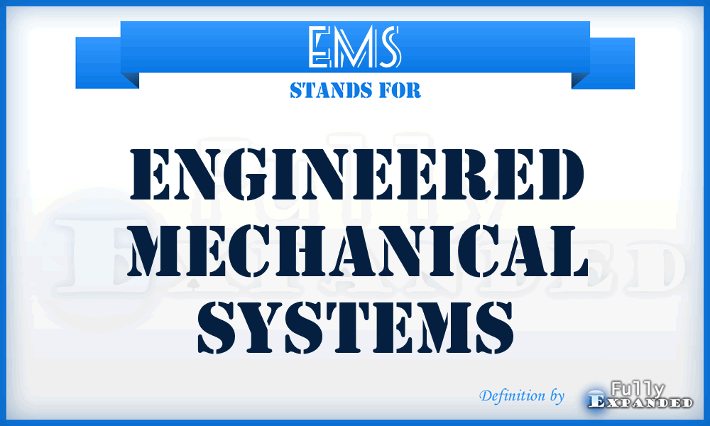EMS - Engineered Mechanical Systems