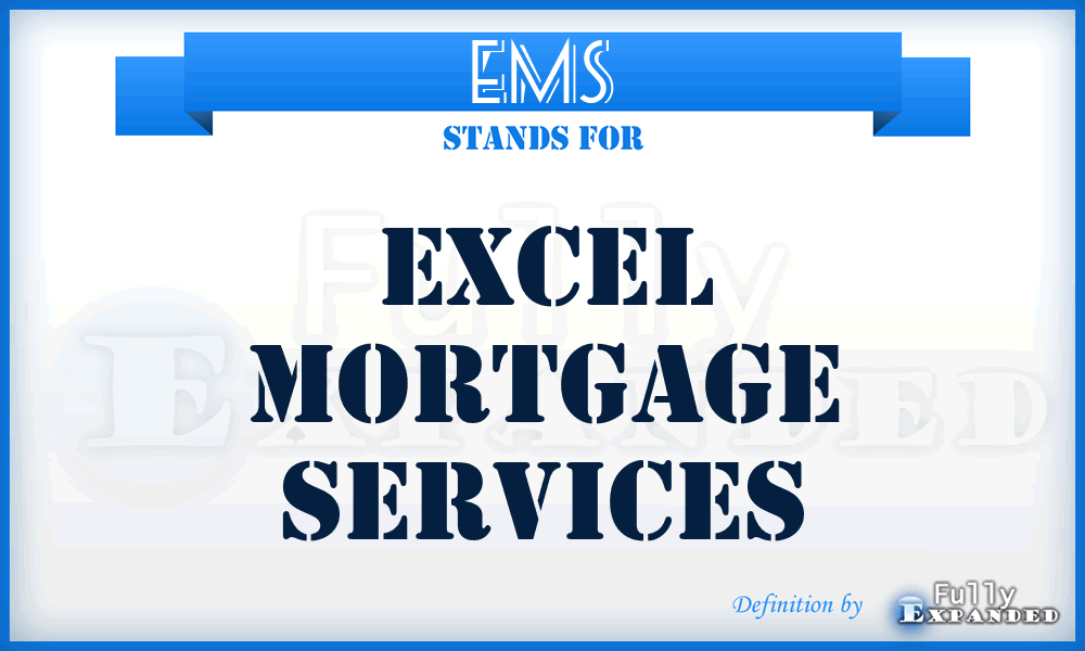 EMS - Excel Mortgage Services