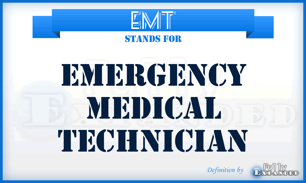 EMT - Emergency Medical Technician