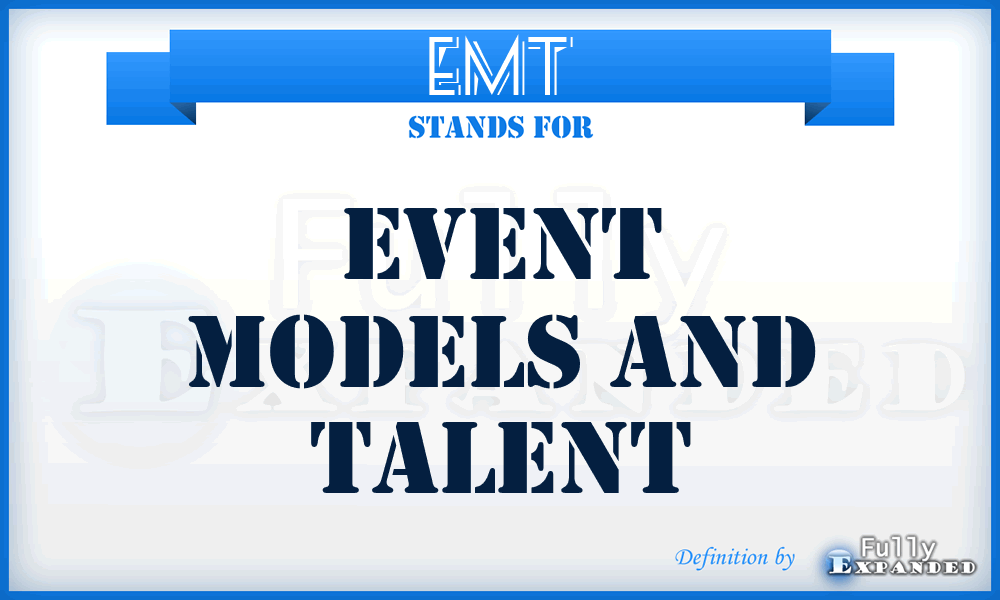 EMT - Event Models and Talent