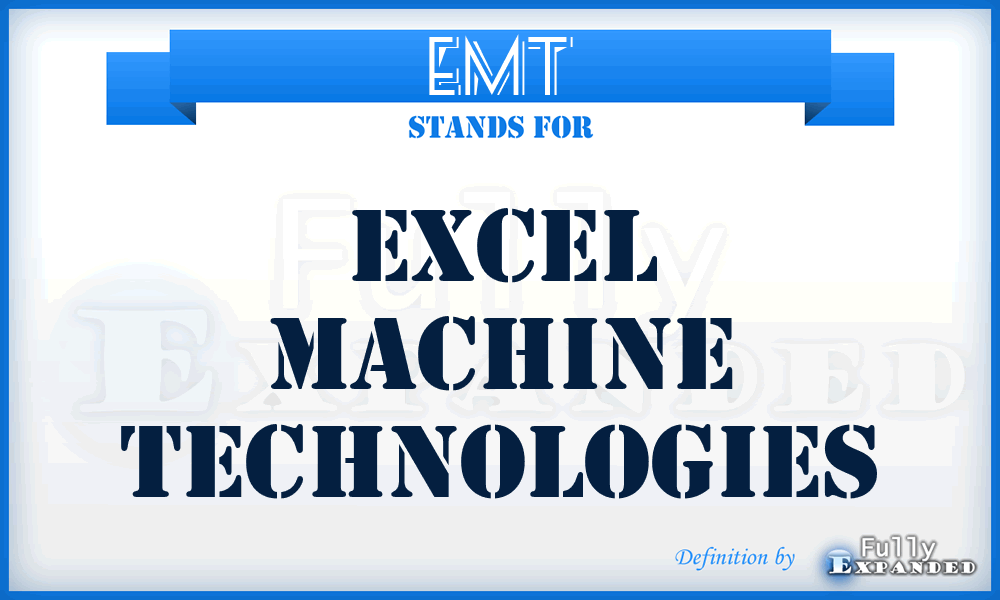EMT - Excel Machine Technologies