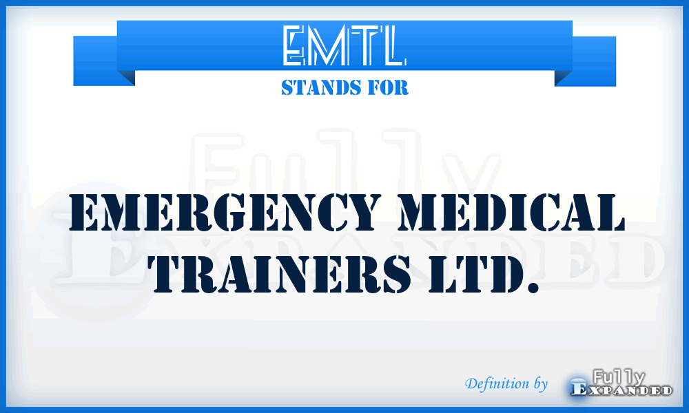 EMTL - Emergency Medical Trainers Ltd.