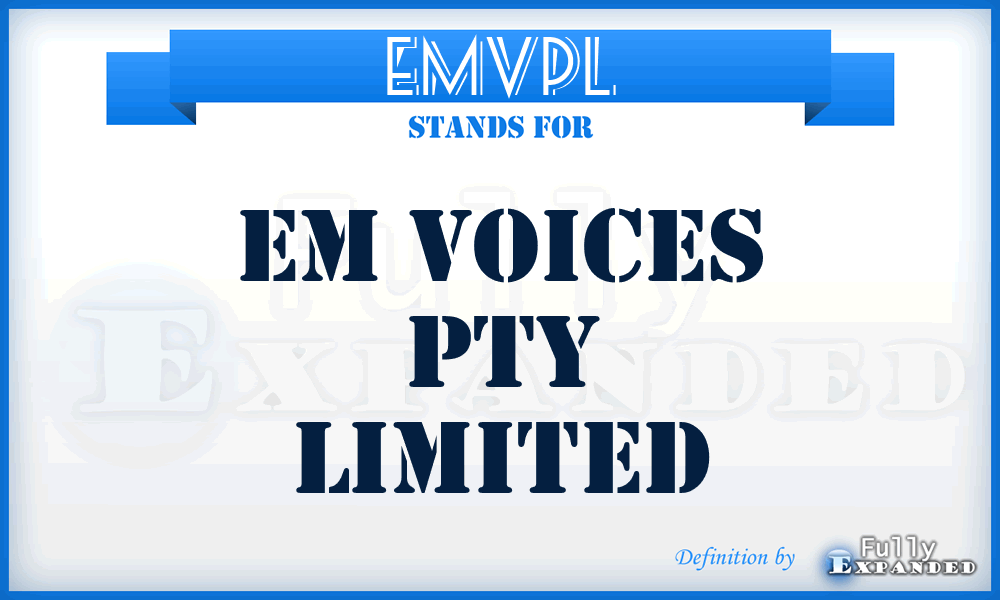 EMVPL - EM Voices Pty Limited