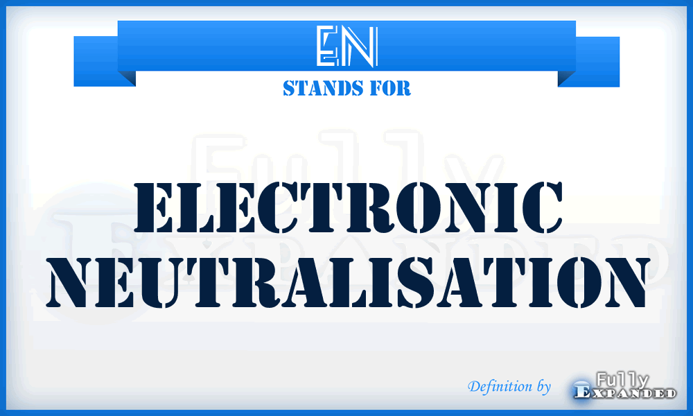 EN - Electronic Neutralisation