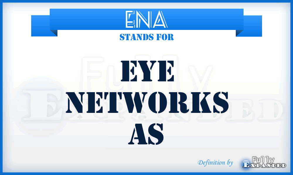 ENA - Eye Networks As