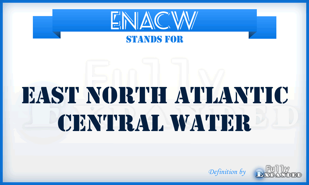 ENACW - East North Atlantic Central Water