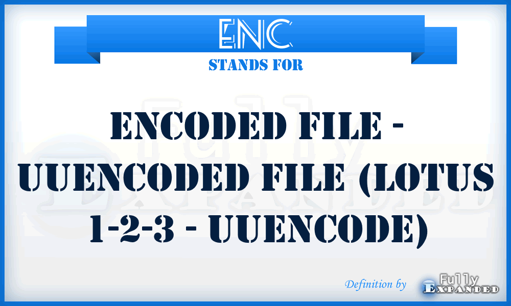 ENC - Encoded file - UUENCODEd file (Lotus 1-2-3 - uuencode)