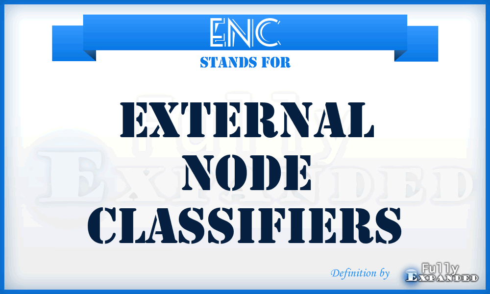 ENC - External Node Classifiers