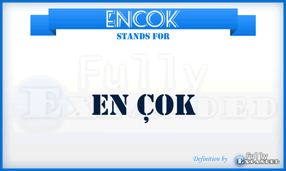 ENCOK - En Çok