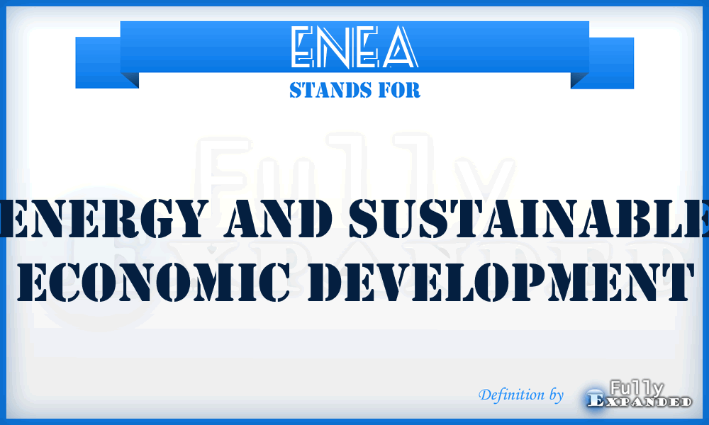 ENEA - Energy and Sustainable Economic Development