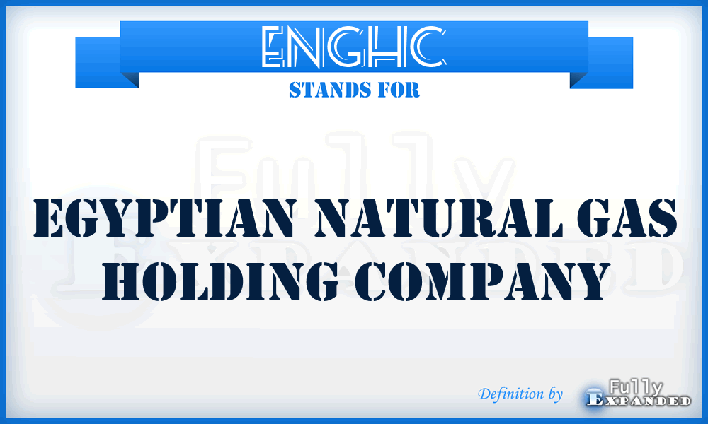 ENGHC - Egyptian Natural Gas Holding Company