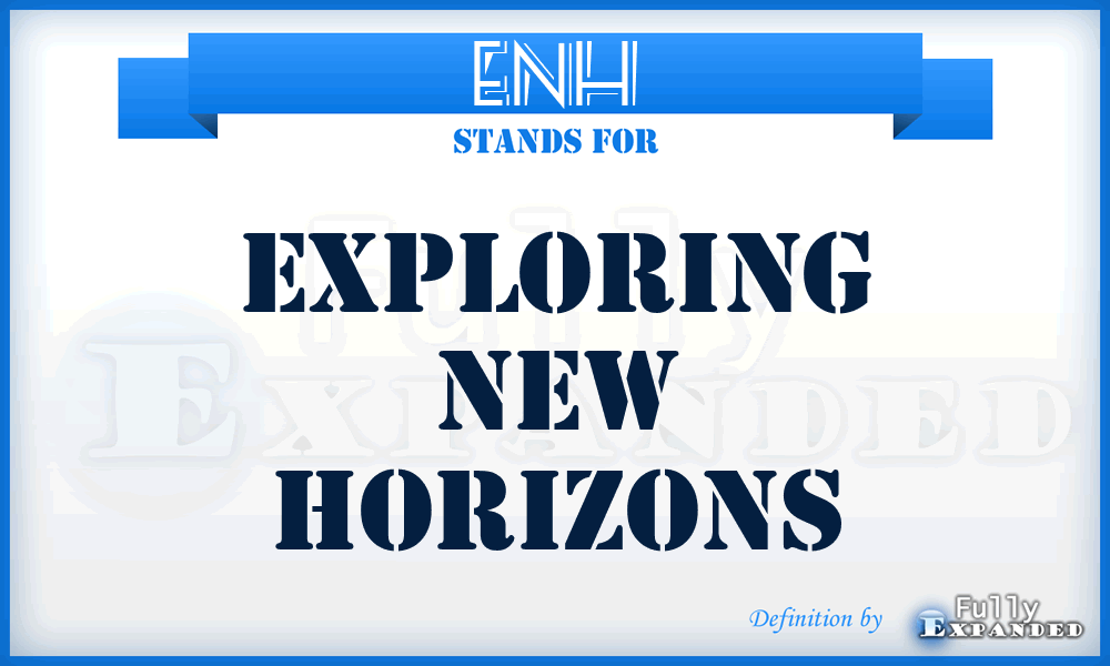 ENH - Exploring New Horizons