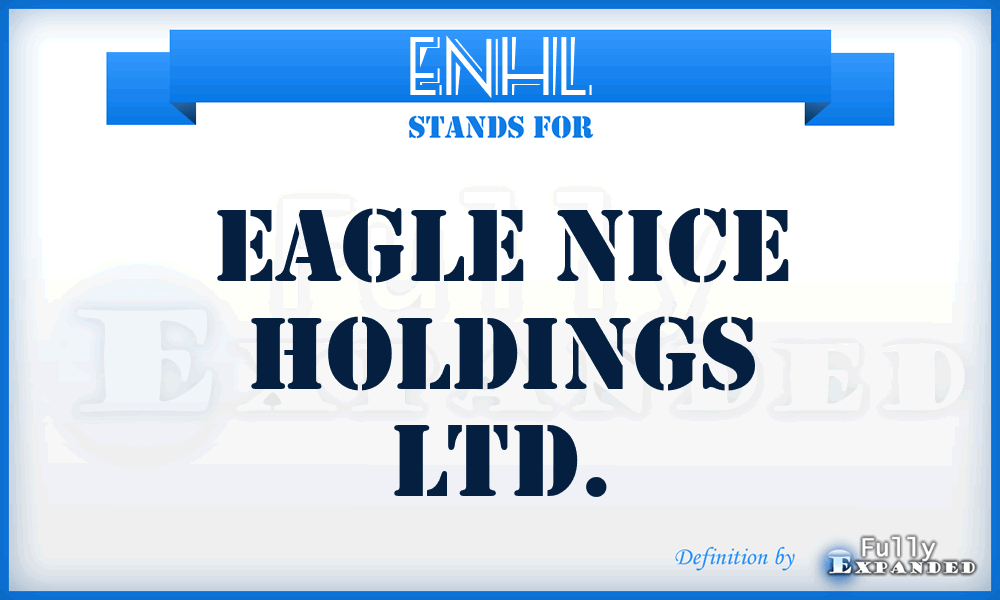 ENHL - Eagle Nice Holdings Ltd.