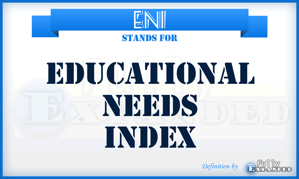 ENI - Educational Needs Index
