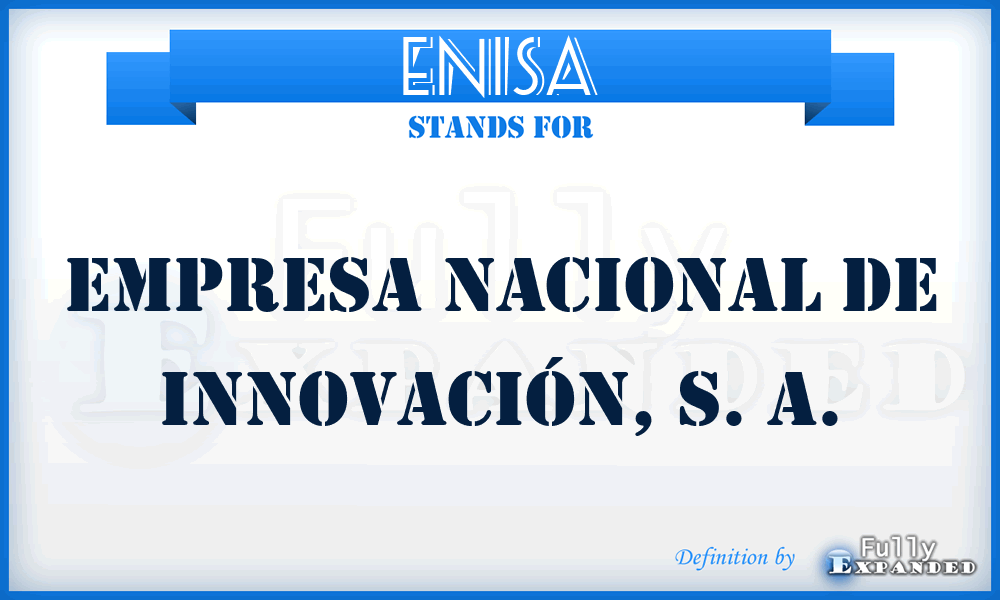ENISA - Empresa Nacional de Innovación, S. A.