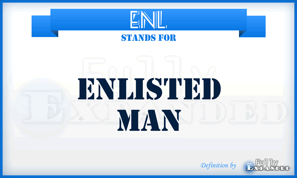 ENL - Enlisted Man