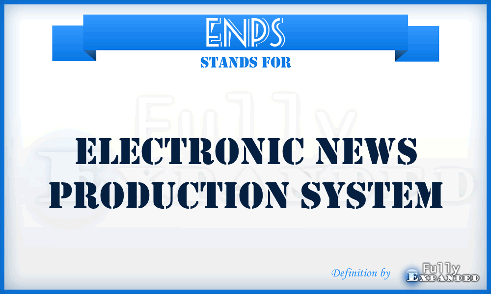 ENPS - Electronic News Production System