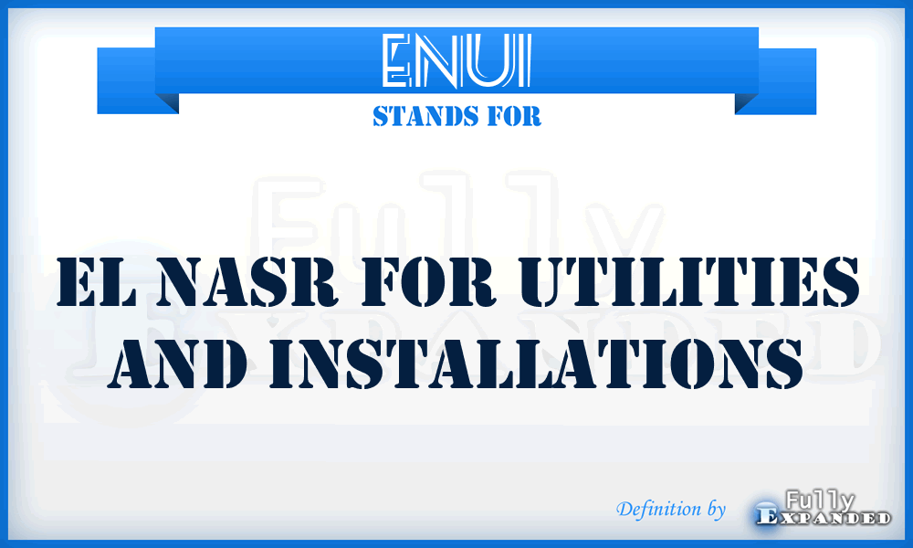ENUI - El Nasr for Utilities and Installations