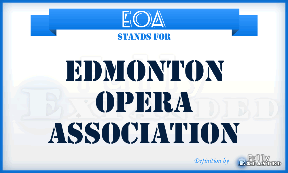 EOA - Edmonton Opera Association