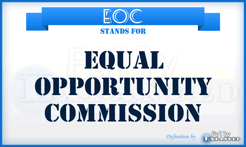 EOC - Equal Opportunity Commission