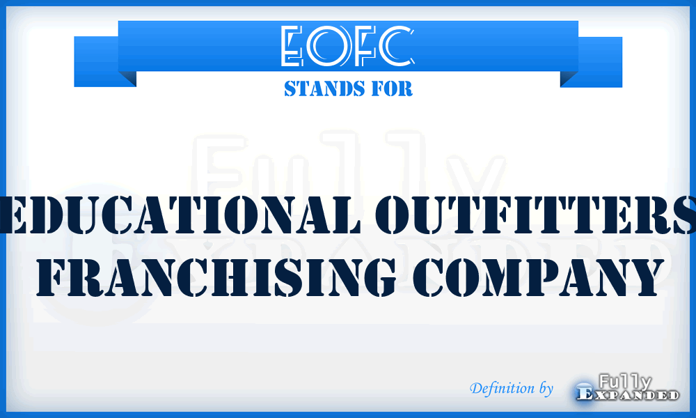 EOFC - Educational Outfitters Franchising Company